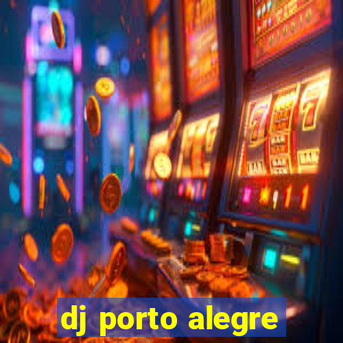 dj porto alegre